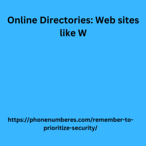 Online Directories: Web sites like W